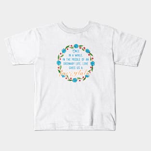 Once in a while, love gives us a fairytale! Kids T-Shirt